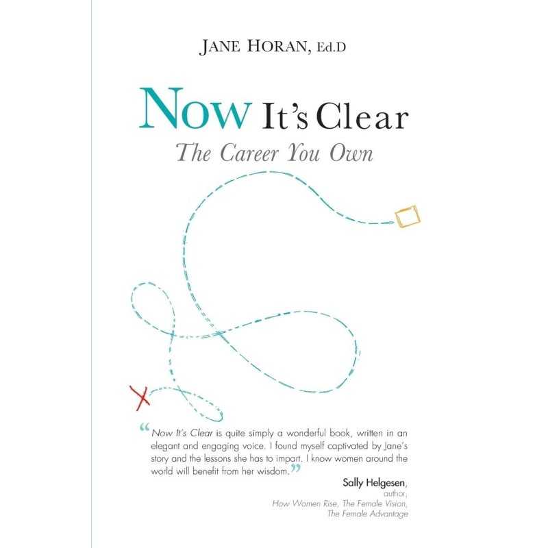 Buy Now It's Clear The Career You Own by Jane Horan Buy Now It's Clear The Career You Own by Jane Horan