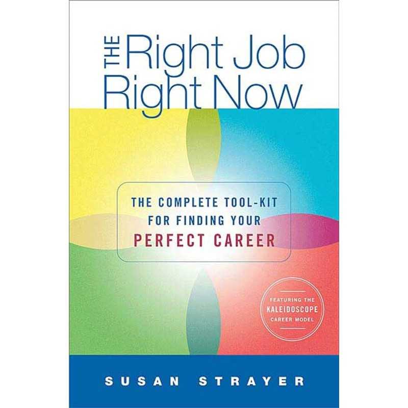 Buy The Right Job, Right Now by Susan D. Strayer Buy The Right Job, Right Now by Susan D. Strayer