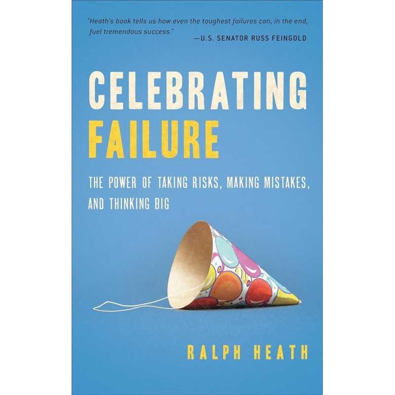 Buy Celebrating Failure by Ralph Heath