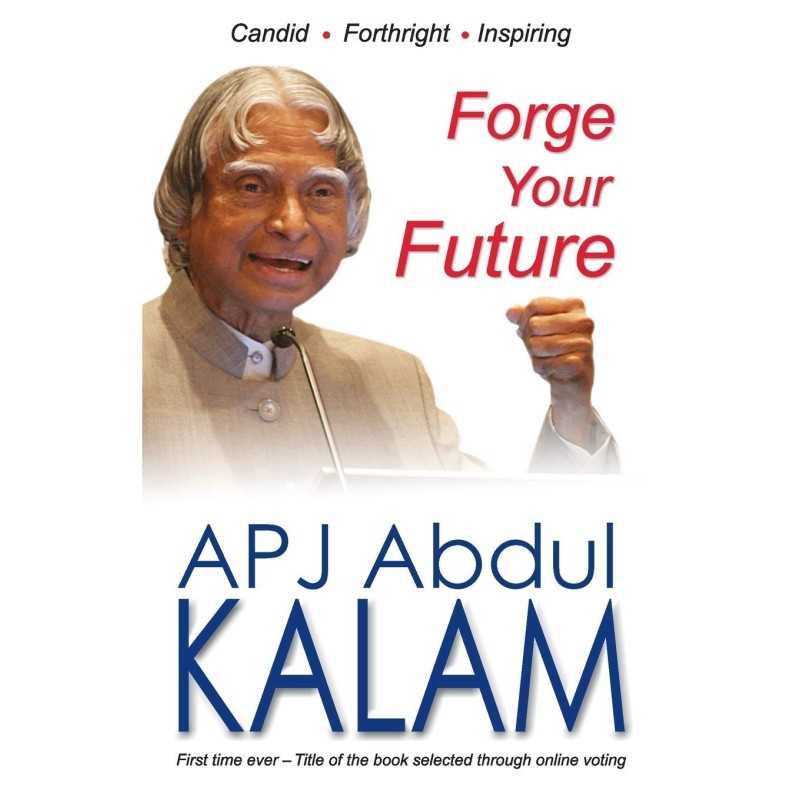 Buy Forge Your Future by A.P.J. Abdul Kalam Buy Forge Your Future by A.P.J. Abdul Kalam
