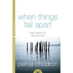 Buy When Things Fall Apart by Pema Chödrön