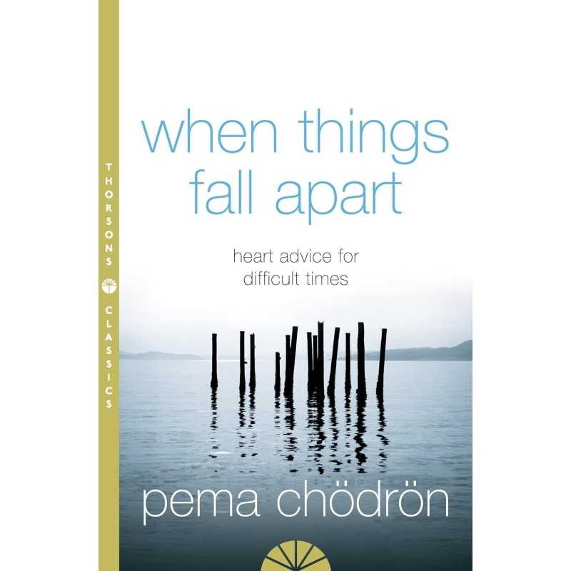 Buy When Things Fall Apart by Pema Chödrön Buy When Things Fall Apart by Pema Chödrön