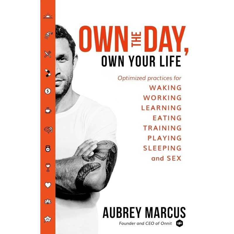 Buy Own The Day, Own Your Life by Aubrey Marcus Buy Own The Day, Own Your Life by Aubrey Marcus