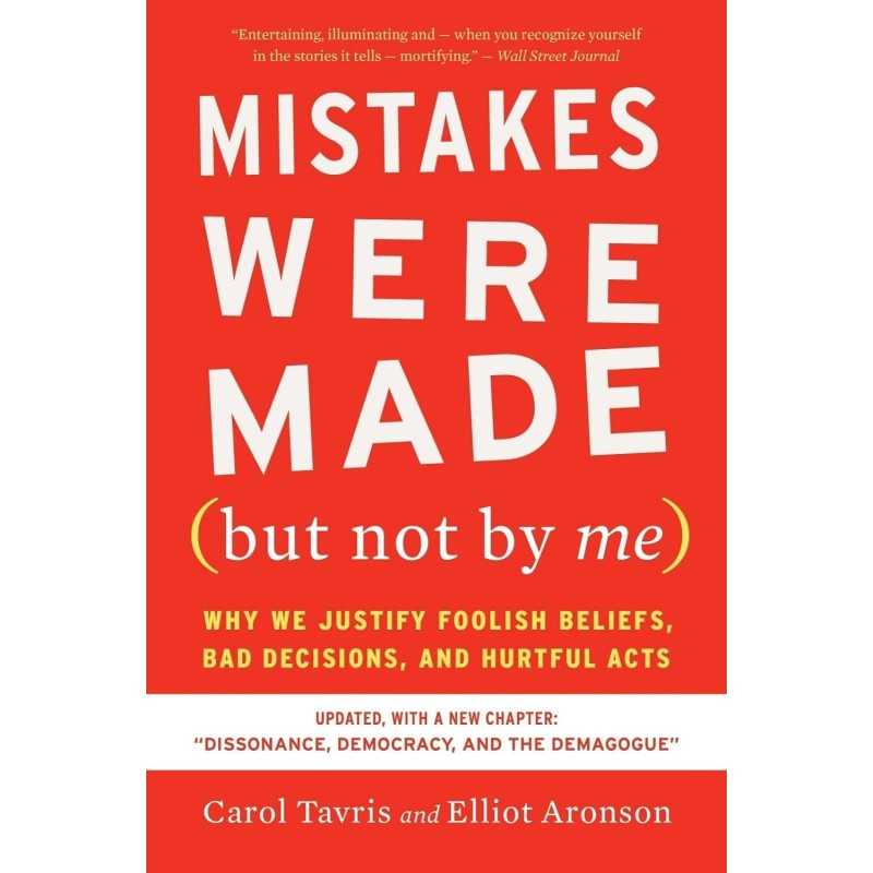 Buy Mistakes Were Made (but Not By Me) by Carol Tavris , Elliot Aronson Buy Mistakes Were Made (but Not By Me) by Carol Tavris , Elliot Aronson