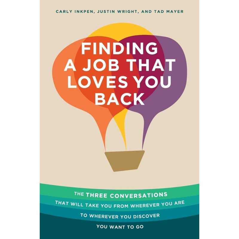 Buy Finding a Job That Loves You Back by Justin Wright , Tad Mayer , Carly Inkpen Buy Finding a Job That Loves You Back by Justin Wright , Tad Mayer , Carly Inkpen