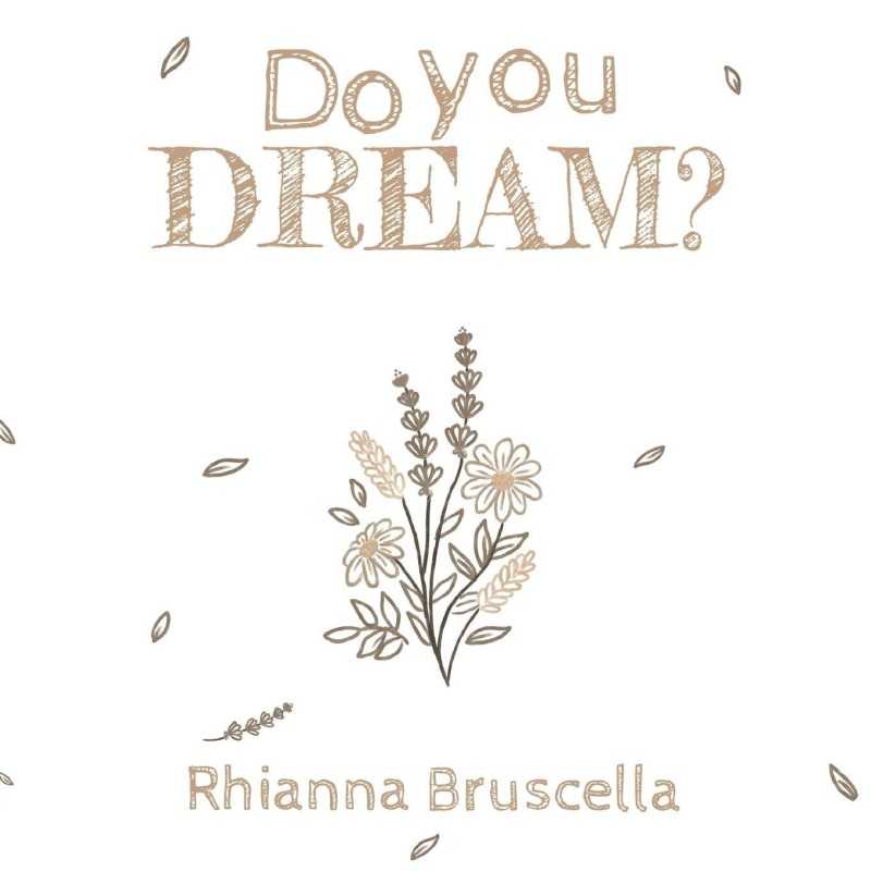 Buy Do You Dream? by Rhianna Bruscella Buy Do You Dream? by Rhianna Bruscella