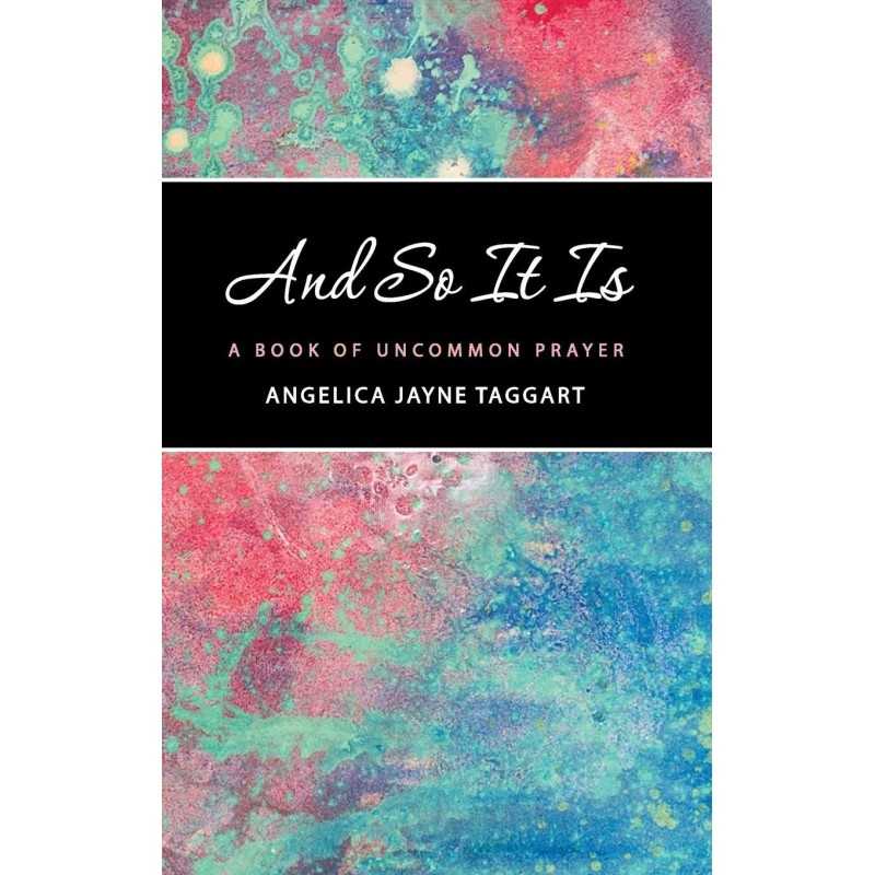 Buy And So It Is by Angelica Jayne Taggart Buy And So It Is by Angelica Jayne Taggart
