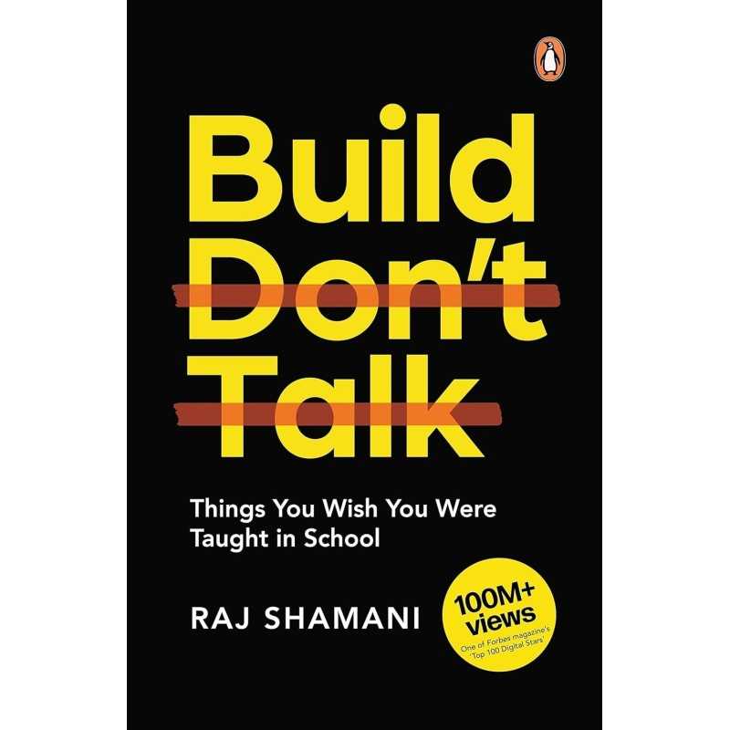 Buy Build, Don't Talk by Raj Shamani