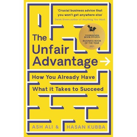 THE UNFAIR ADVANTAGE: HOW YOU ALREADY HAVE WHAT IT TAKES TO SUCCEED