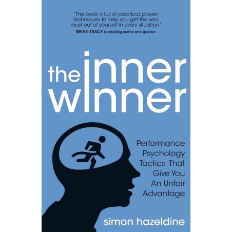 The Inner Winner: Performance Psychology Tactics That Give You an Unfair Advantage
