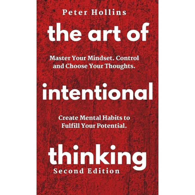 Buy The Art of Intentional Thinking by Peter Hollins Buy The Art of Intentional Thinking by Peter Hollins