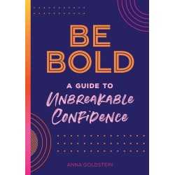Buy Be Bold by Anna Goldstein