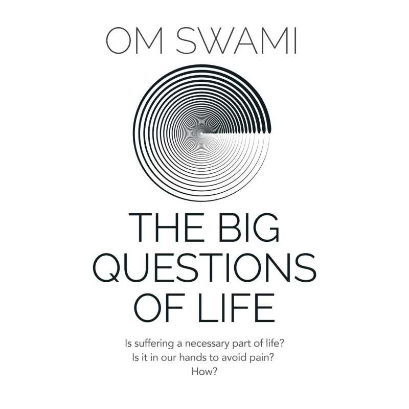 Buy The Big Questions of Life by Om Swami Buy The Big Questions of Life by Om Swami