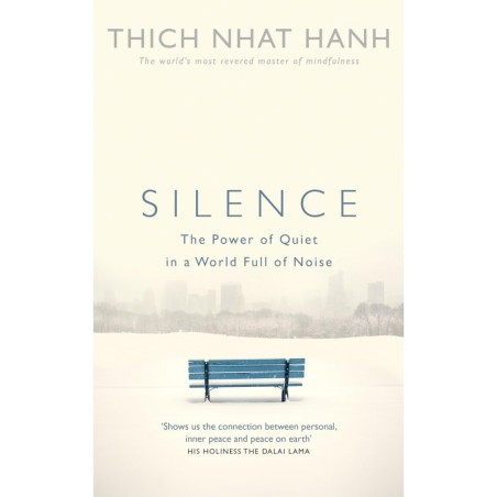 Silence : The Power of Quiet in a World Full of Noise