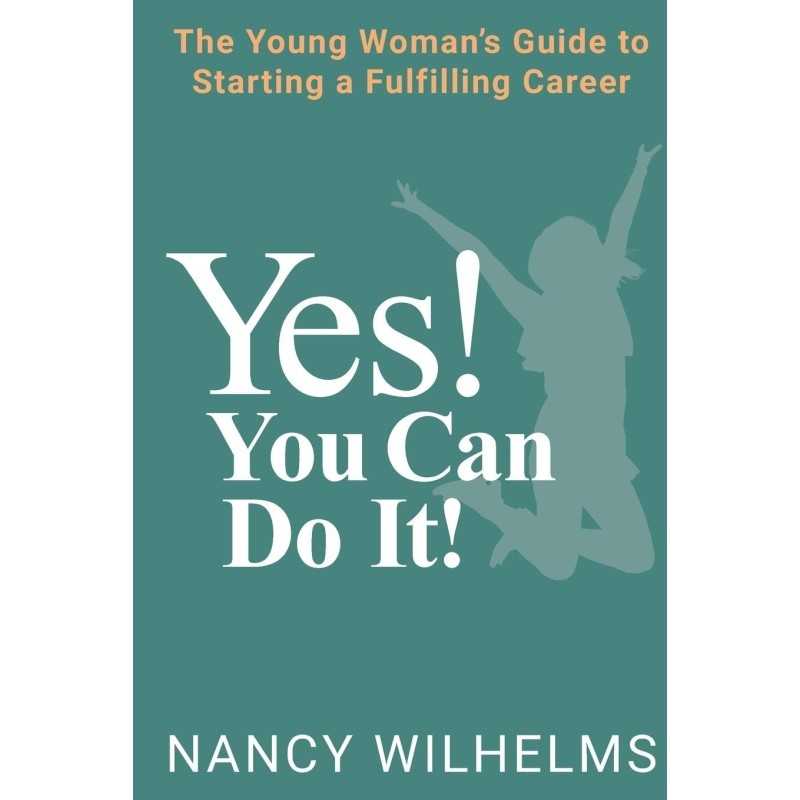 Buy Yes! You Can Do It! by Nancy Wilhelms Buy Yes! You Can Do It! by Nancy Wilhelms