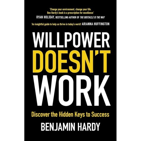 Willpower Doesn't Work: Discover the Hidden Keys to Success