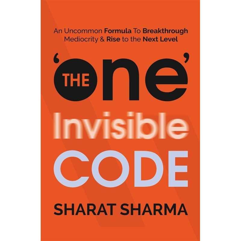 Buy The 'One' Invisible Code by Sharat Sharma Buy The 'One' Invisible Code by Sharat Sharma
