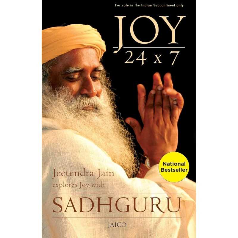 Buy Joy 24 x 7 by Jeetendra Jain ,  Sadhguru