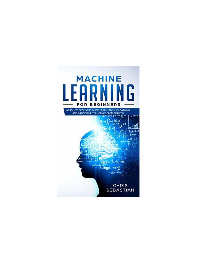 Buy Machine Learning by Chris Sebastian