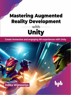 Buy Mastering Augmented Reality Development with Unity by Indika Wijesooriya