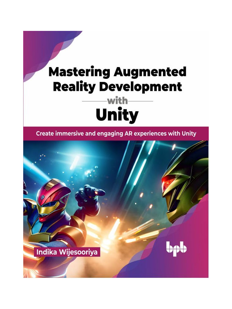 Buy Mastering Augmented Reality Development with Unity by Indika Wijesooriya