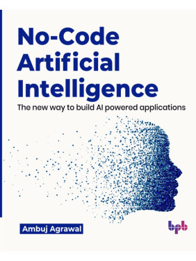 Buy No Code Artificial Intelligence by Ambuj Agrawal