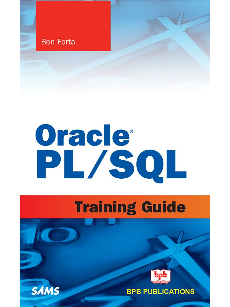 Buy Oracle PL/SQL Training Guide by Ben Forta Buy Oracle PL/SQL Training Guide by Ben Forta