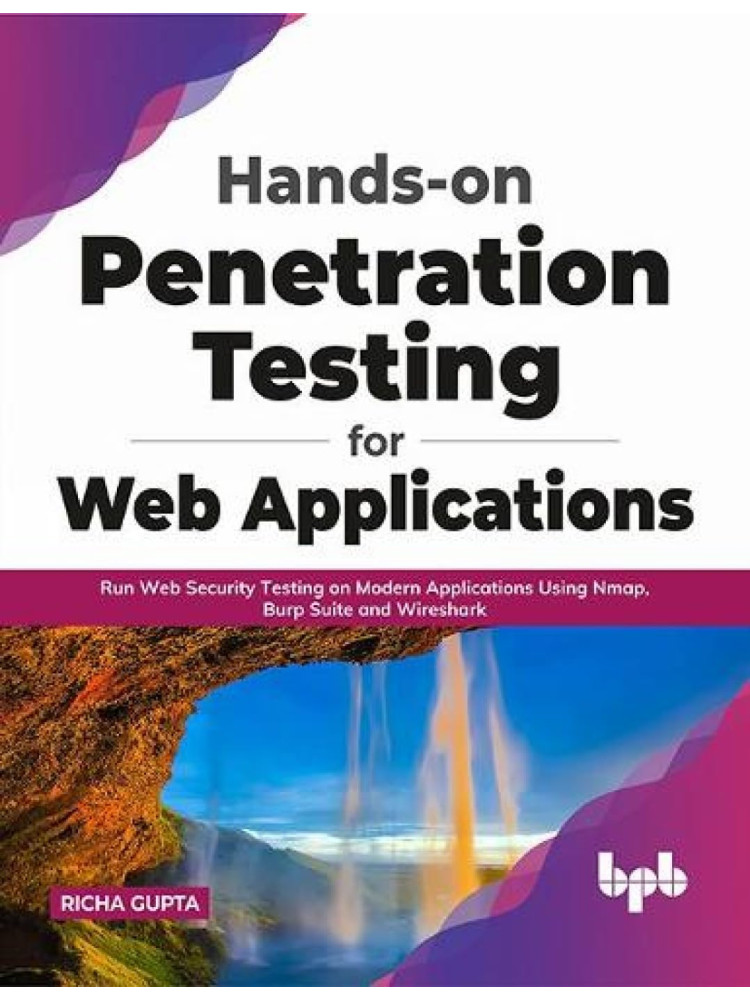 Buy Hands on Penetration Testing for Web Applications by Richa Gupta