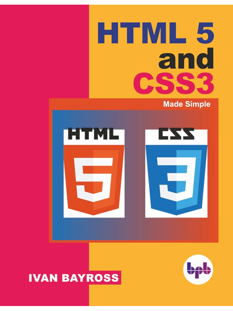 Buy HTML 5 and CSS Made Simple by Ivan Bayross