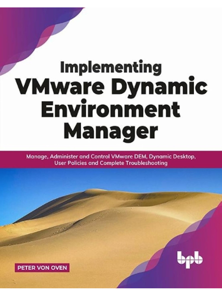 Buy Implementing VMware Dynamic Environment Manager by  Peter von Oven