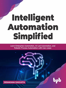Intelligent Automation Simplified