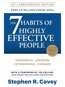 The 7 Habits of Highly Effective People by Stephen R. Covey