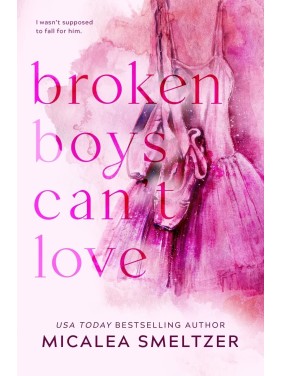 Broken Boys Can't Love