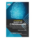 A Text book of Basics of C Programming