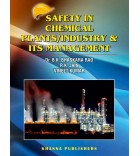 Safety in Chemical Plants/Industry and Its Management