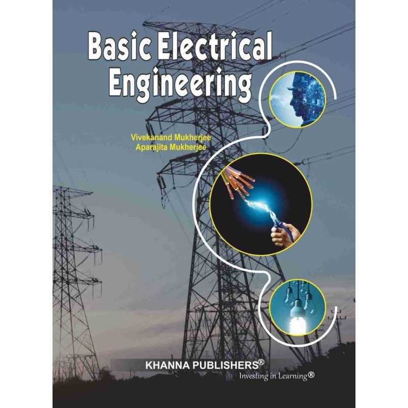 Buy Basic Electrical Engineering Online by Dr. Vivekananda Mukherjee &amp; Dr. Aparajita Mukherjee