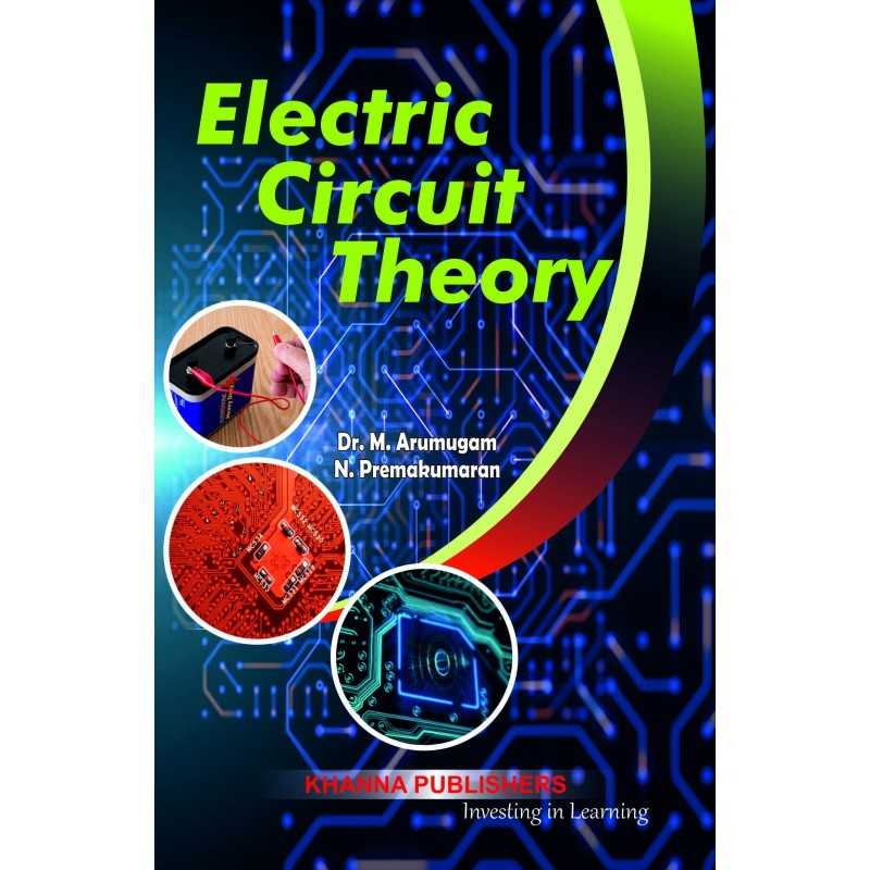 Buy Electric Circuit Theory Online by Dr. M. Arumugam and N. Premakumaran