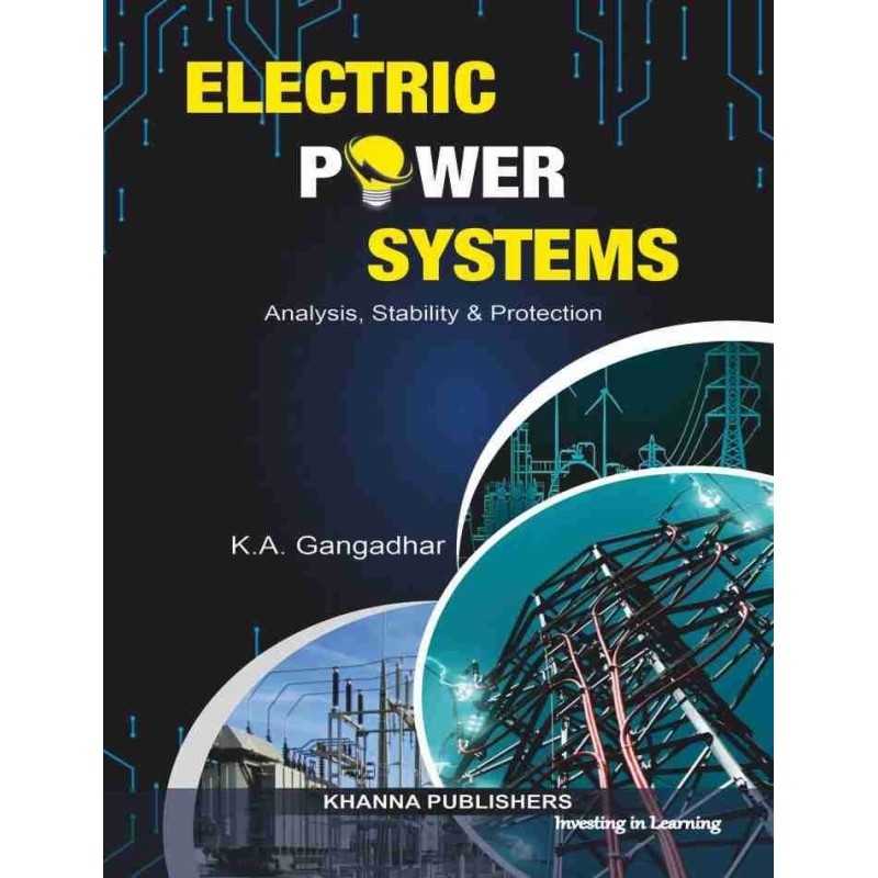 Buy Electric Power Systems (Analysis, Stability & Protection) Online by K.A. Gangadhar