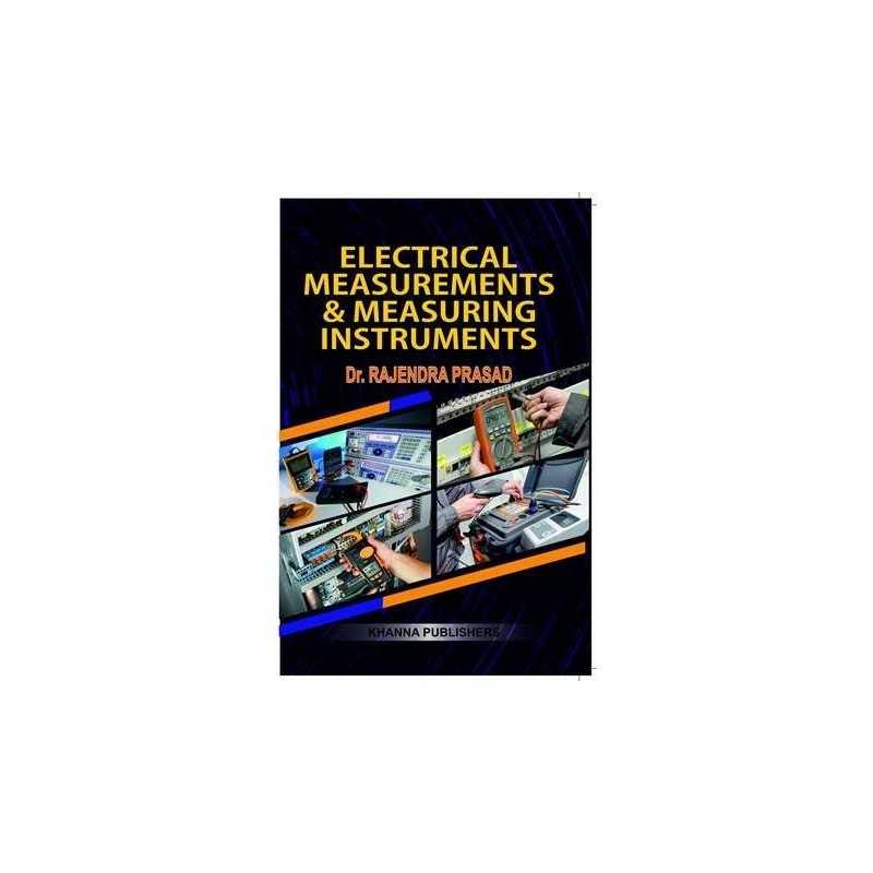 Buy Electrical Measurements & Measuring Instruments Online by Dr. Rajendra Prasad Buy Electrical Measurements & Measuring Instruments Online by Dr. Rajendra Prasad