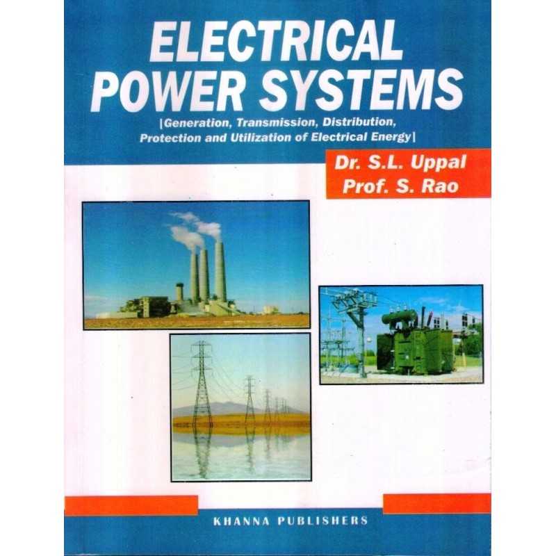Buy Electrical Power Systems (Generation, Transmission, Distribution, Protection and Utilization of Electrical Energy) Online Buy Electrical Power Systems (Generation, Transmission, Distribution, Protection and Utilization of Electrical Energy) Online
