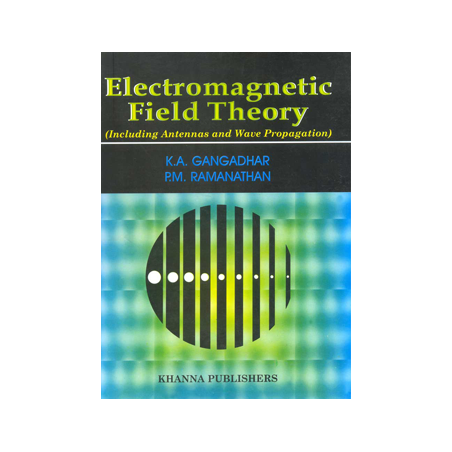 Electromagnetic Field Theory (Including Antennas and Wave Propagation)