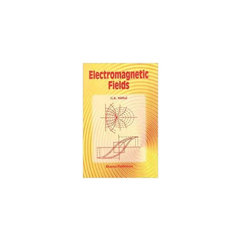 Buy Electromagnetic Fields Online by G.K. Mithal Buy Electromagnetic Fields Online by G.K. Mithal