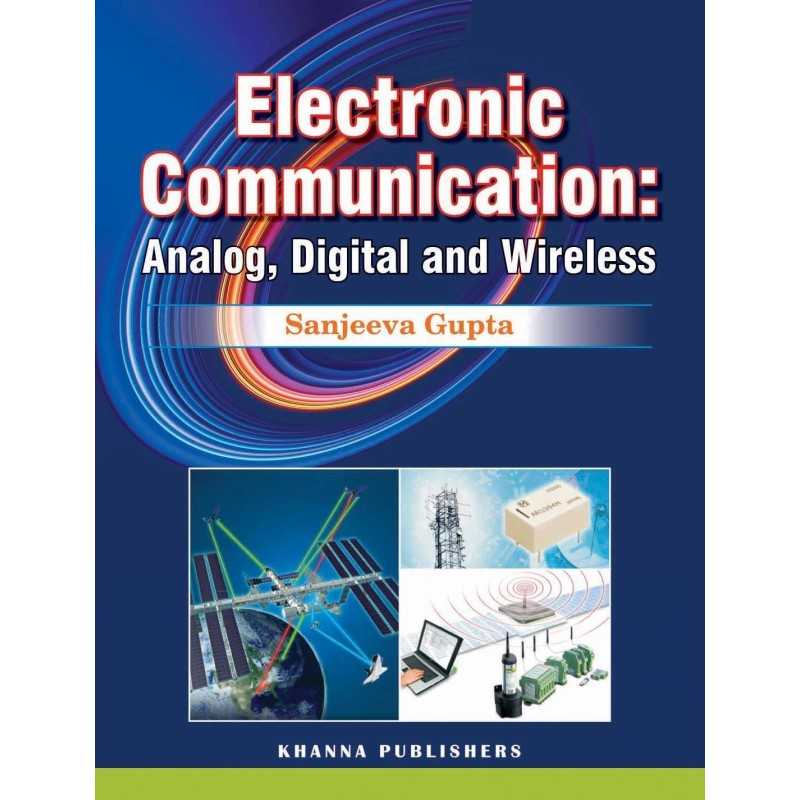 Buy Electronic Communication (Analog, Digital and Wireless) Online by Sanjeeva Gupta Buy Electronic Communication (Analog, Digital and Wireless) Online by Sanjeeva Gupta