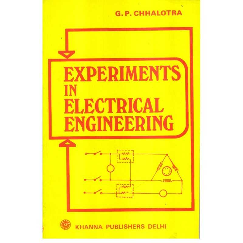 Buy Experiments in Electrical Engineering Online by G.P. Chhalotra Buy Experiments in Electrical Engineering Online by G.P. Chhalotra
