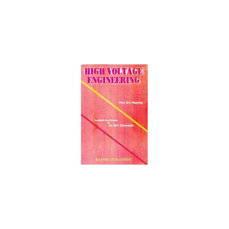 Buy High Voltage Engineering Online by Prof. D.V. Razevig; translated by Dr. M.P. Chourasia Buy High Voltage Engineering Online by Prof. D.V. Razevig; translated by Dr. M.P. Chourasia