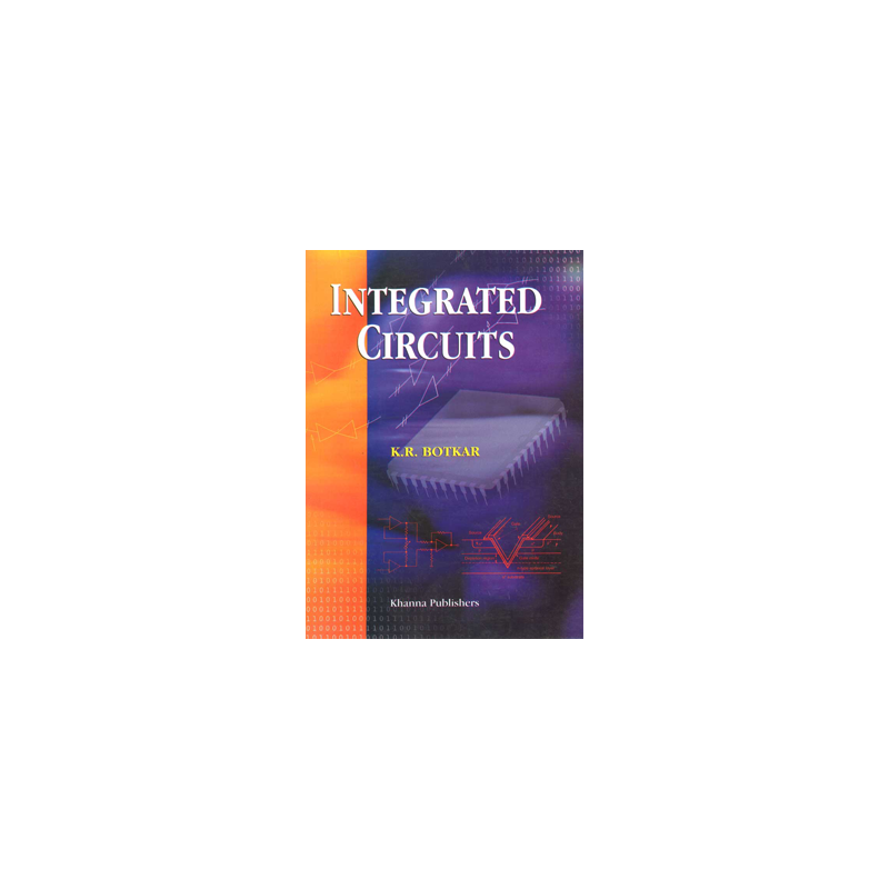 Buy Integrated Circuits Online by K.R. Botkar Buy Integrated Circuits Online by K.R. Botkar