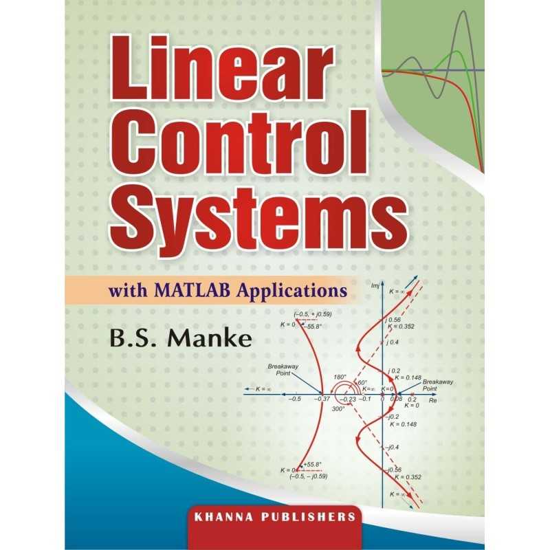 Buy Linear Control Systems with MATLAB Applications Online by B.S. Manke Buy Linear Control Systems with MATLAB Applications Online by B.S. Manke