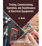 Testing, Commissioning, Operation and Maintenance of Electrical Equipments