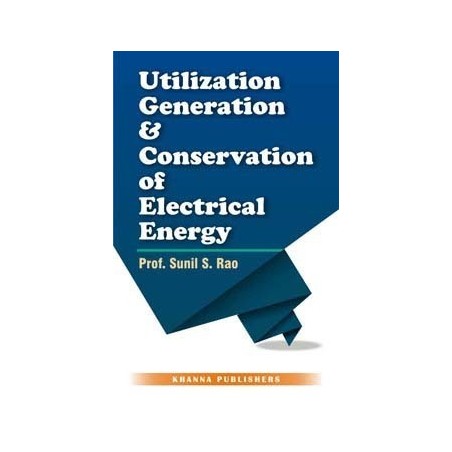 Utilization Generation & Conservation of Electrical Energy