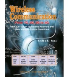 Wireless Communication From 1G. 2G. 3G TO 4G With 500+ Short Questions-Answers and 700+ Multiple-Choice Questions